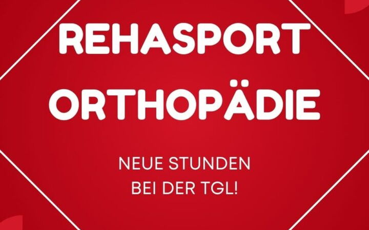 Neue Rehasport Orthopädie Stunden bei der Turngemeinde Landshut (TGL) werden auf einem roten Hintergrund beworben.